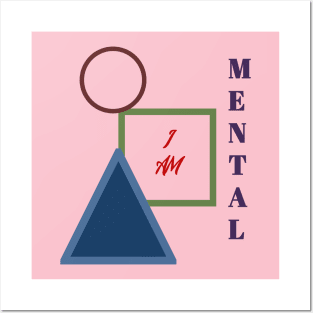 I AM MENTAL Posters and Art